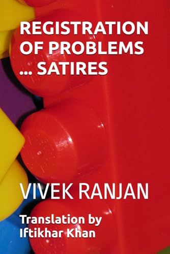 REGISTRATION OF PROBLEMS ... SATIRES: TRANSLATION OF FAMOUS HINDI BOOK OF SATIRE .. SAMASYA KA PANJIKARAN Evm Anya VYANGY
