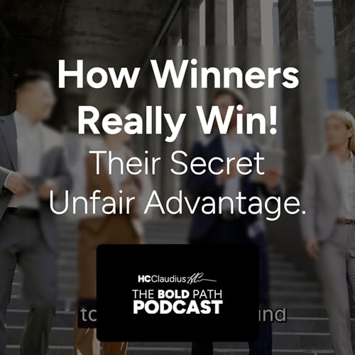 The Unfair Advantage: How Winners Really Win | Ep. 5 cover art