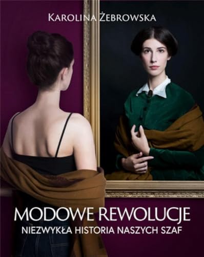 Modowe rewolucje: Niezwykła historia naszych szaf