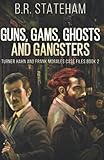  Guns, Gams, Ghosts and Gangsters