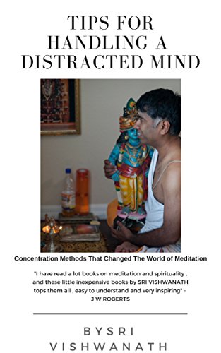 How To Live With A Distracted Mind: Concentration Methods That Changed The World Of Meditation
