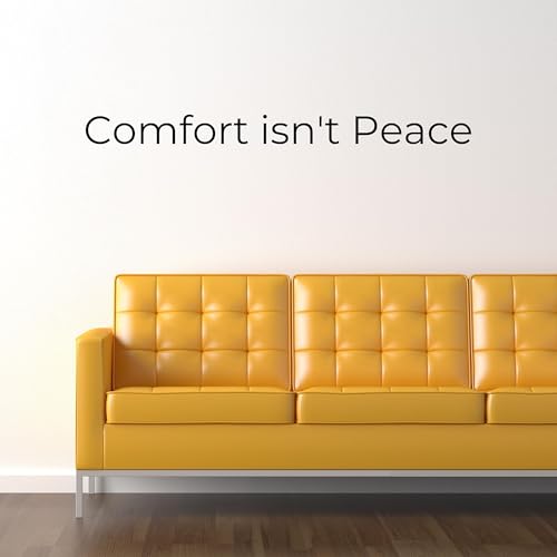 Comfort Isn't Peace
