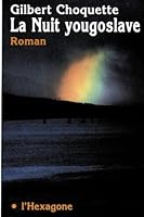 La nuit yougoslave: Récit (Collection Fictions) 2890063569 Book Cover