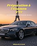  Préparation à l\'Examen VTC 2025: Guide Complet Avec Examen Blanc et Plus de 100 QCM