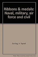 Ribbons & medals: Naval, military, air force and civil B0007JU28Y Book Cover