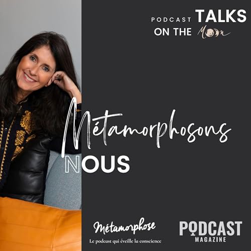 ✨ M&eacute;tamorphosons-nous... avec Anne Ghesqui&egrave;re pour le Podcast Magazine #MoonPreneur