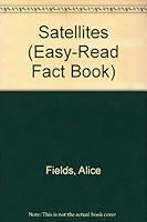 Satellites (Easy-Read Fact Book) 0531032469 Book Cover