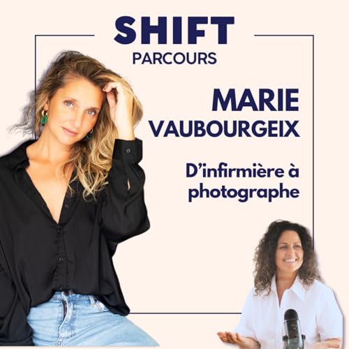 『[PARCOURS] Marie Vaubourgeix | D'infirmi&egrave;re &agrave; photographe engag&eacute;e』のカバーアート