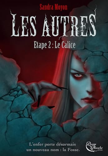 Le Calice: Les Autres, T2