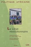 POLITIQUE AFRICAINE N-125. La Libye révolutionnaire