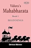 Vidura's Mahabharata: Beginnings (Book 1)