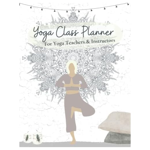 Yoga Class Planner For Yoga Teachers & Instructors: Lesson Sequence Notebook Journal for New to Experienced Yogis. Gift Idea for Yoga Teacher, Gift ... & Preparation (Olivia Hope Publishing)