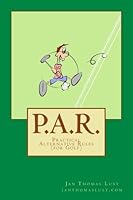 P.A.R.: Practical Alternative Rules 1546533990 Book Cover