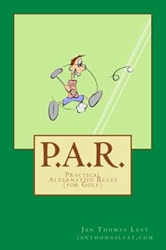 Paperback P.A.R.: Practical Alternative Rules (for Golf) Book