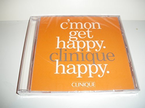 C'mon Get Happy. Clinique Happy by Jimmy Durante, Tony Bennett, Pratt & McClain, Primitive Radio Gods, The Pointer Sisters, The Turtles, Benny Goodman, Blood Sweat and Tears, Dvae Baby Cortez Judy Garland C'mon Get Happy. Clinique Happy by Jimmy Durante, Tony Bennett, Pratt & McClain, Primitive Radio Gods, The Pointer Sisters, The Turtles, Benny Goodman, Blood Sweat and Tears, Dvae Baby Cortez Judy Garland
