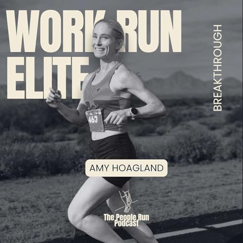 #33 She Works Full Time and Runs at an Elite Level | Amy Hoagland