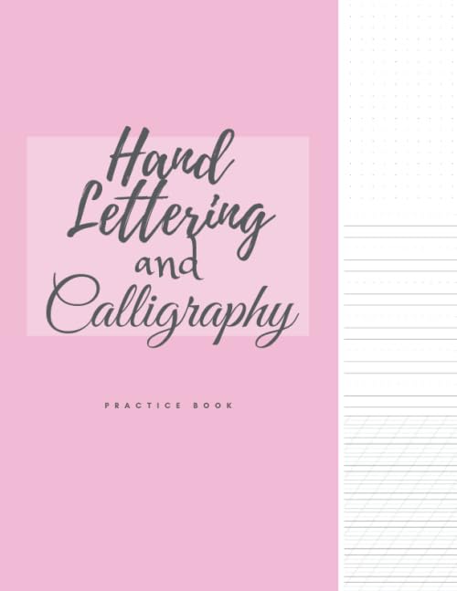 Hand Lettering and Calligraphy Practice Book: 55 Degree Slanted Angle Calligraphy Guide (35 pages) , Dashed Line Handwriting Practice (35 pages) & Dot Grid Paper (35 pages) / 105 Pages