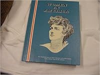 Women in America: The Illustrated Story of Their Interests and Achievements from Colonial days to the Present B0077FDGL6 Book Cover