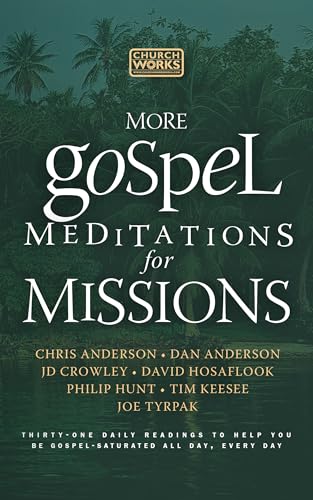 More Gospel Meditations for Missions (Gospel Meditations Series) (English Edition)