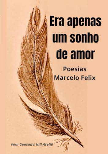 Era Apena Um Sonho de Amor: Poesias