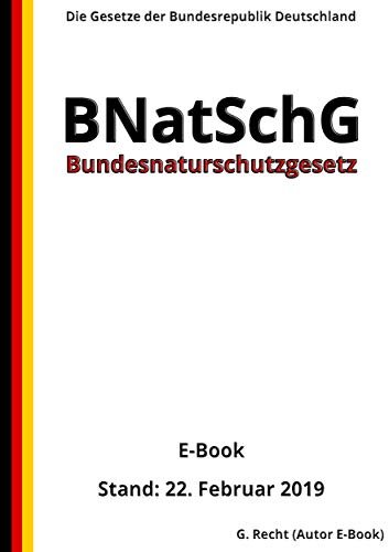 Bundesnaturschutzgesetz BNatSchG, 3. Auflage 2019 (German Edition