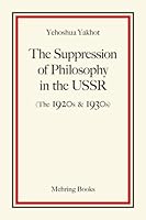 The Suppression of Philosophy in the USSR (The 1920s & 1930s) 1893638308 Book Cover