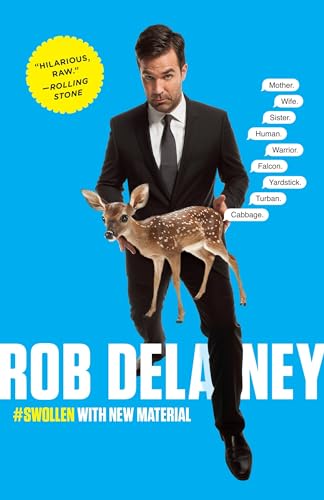 Rob Delaney: Mother. Wife. Sister. Human. Warrior. Falcon. Yardstick. Turban. Cabbage.