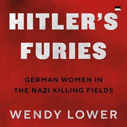 Hitler's Furies by Wendy Lower episode artwork