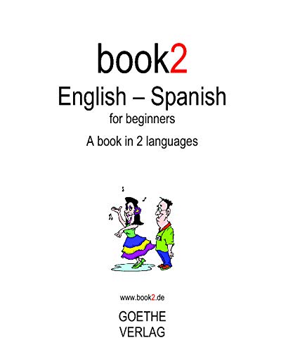 Preisvergleich Produktbild Book2 English - Spanish For Beginners: A Book In 2 Languages