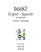 Produktbild Book2 English - Spanish For Beginners: A Book In 2 Languages