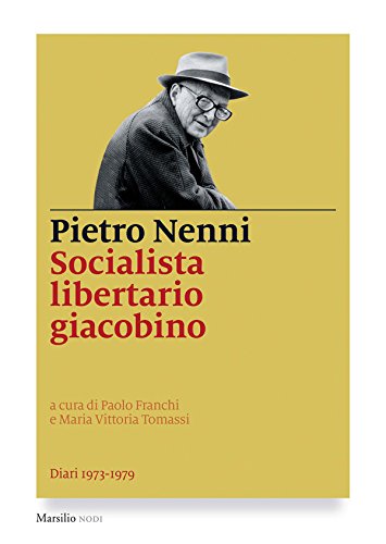 Socialista libertario giacobino. Diari (1973-1979) Socialista libertario giacobino. Diari (1973-1979)