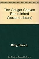 The Cougar Canyon Run (Linford Western) 0708945899 Book Cover