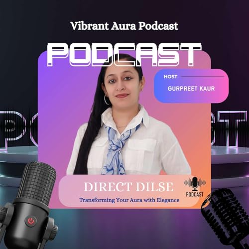Vibrant Aura Podcast Podcast Por Gurpreet Kaur arte de portada