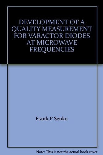DEVELOPMENT OF A QUALITY MEASUREMENT FOR VARACTOR DIODES AT MICROWAVE FREQUENCIES