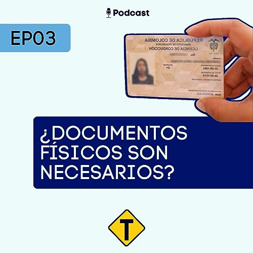 『¿Es obligatorio portar físicamente la licencia de conducción, SOAT, y otros documentos? | Ep 03』のカバーアート