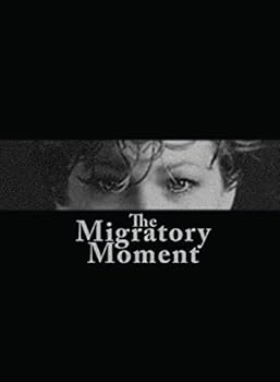 Paperback The Migratory Moment Book