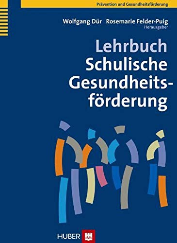 Lehrbuch Schulische Gesundheitsförderung Lehrbuch Schulische Gesundheitsförderung