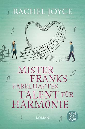 Mister Franks fabelhaftes Talent für Harmonie: Roman