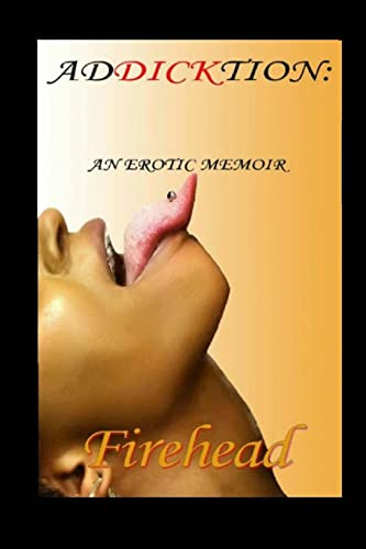 AdDICKtion: An Erotic Memoir