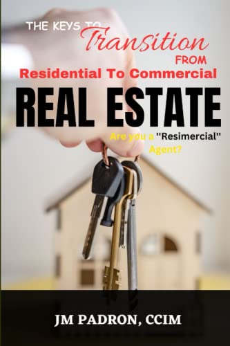 The Keys to Transition from Residential to Commercial Real Estate