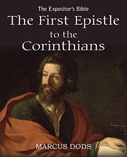 The Expositor's Bible: The First Epistle to the... 1483707075 Book Cover