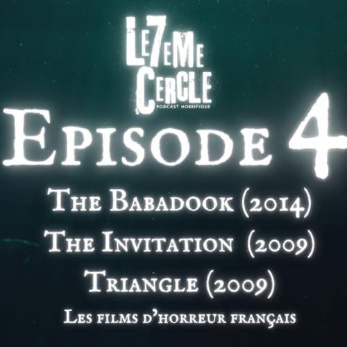 EPISODE 4 : Mr Babadook/ The Invitation/ Triangle/ Le cinéma d'horreur français cover art