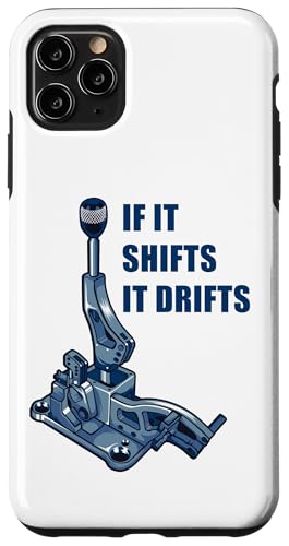 If It Shifts It Drifts: Funny Manual Shift Gearbox Car Humor �X�}�z�P�[�X iPhone 11 Pro Max �p