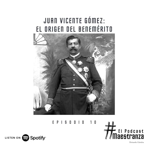 Juan Vicente G&oacute;mez: El origen del Benem&eacute;rito copertina