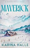Maverick: A Small Town Mountain Man Romance (North Ridge)