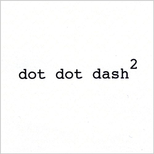 Dot Dot Dash 2 Dot Dot Dash Digital Music