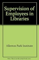 Supervision of Employees in Libraries 0878450513 Book Cover