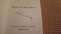 Frank A. Vanderlip: The Banker Who Changed America 1492704903 Book Cover