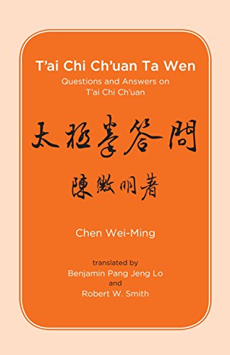 T'ai Chi Ch'uan Ta Wen: Questions and Answers on T'ai Chi Ch'uan T'ai Chi Ch'uan Ta Wen: Questions and Answers on T'ai Chi Ch'uan