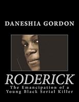 RODERICK: The Emancipation of a Young Black Serial Killer 1453872256 Book Cover
